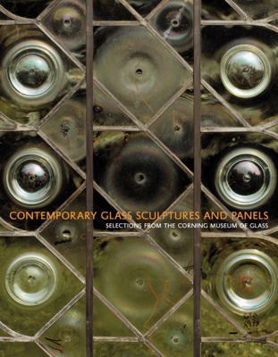 Contemporary Glass Sculptures and Panels: Selec... 0872901688 Book Cover