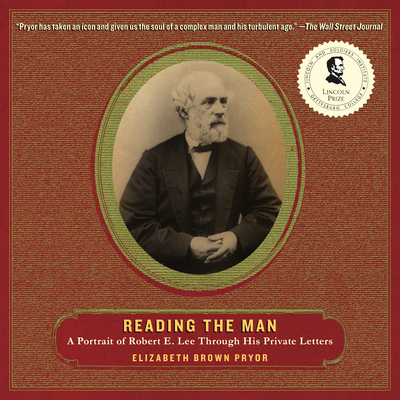 Reading the Man: A Portrait of Robert E. Lee Th... 1684412242 Book Cover