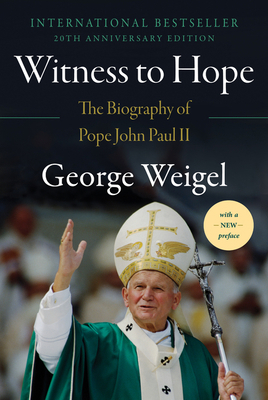 Witness to Hope: The Biography of Pope John Pau... 0062996010 Book Cover