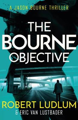 Robert Ludlum's the Bourne Objective 1409117839 Book Cover