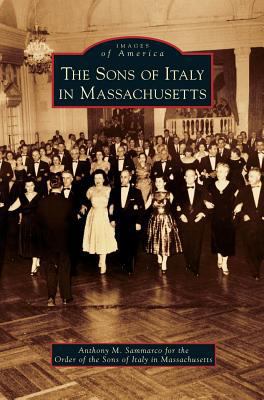 Sons of Italy in Massachusetts 1531677991 Book Cover