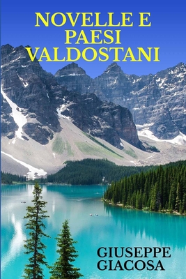 Novelle e Paesi Valdostani [Italian] 1708514716 Book Cover