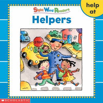 Helpers (Sight Word Readers) 0439511747 Book Cover