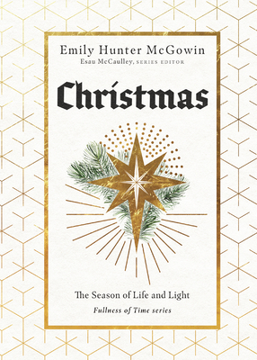 Christmas: The Season of Life and Light 1514000407 Book Cover