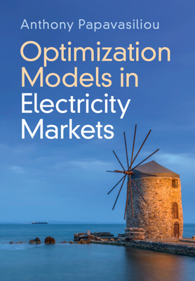 Optimization Models in Electricity Markets 1009416618 Book Cover