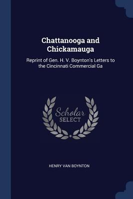Chattanooga and Chickamauga: Reprint of Gen. H.... 1298754569 Book Cover