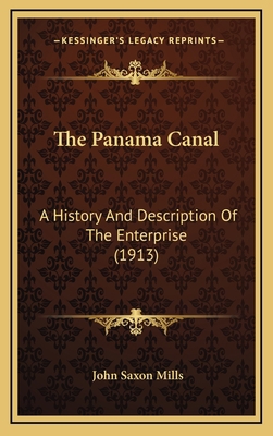 The Panama Canal: A History And Description Of ... 1164375563 Book Cover