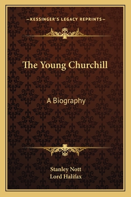 The Young Churchill: A Biography 1163174998 Book Cover