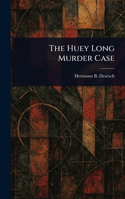 The Huey Long Murder Case 1023531879 Book Cover