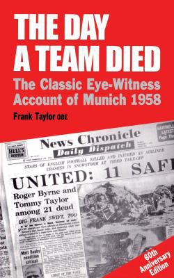 The Day a Team Died: The Classic Eye-Witness Ac... 028564405X Book Cover