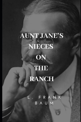 Aunt Jane's Nieces on the Ranch 1698031475 Book Cover