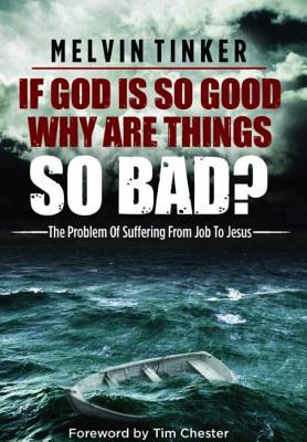 If God Is So Good Why Are Things So Bad ? 1783972351 Book Cover