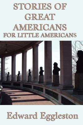 Stories of Great Americans For Little Americans 1617204617 Book Cover