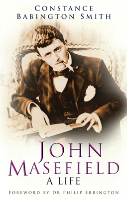 John Masefield: A Life 0750937025 Book Cover