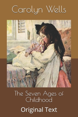 The Seven Ages of Childhood: Original Text B085KJ719V Book Cover