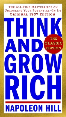 Think and Grow Rich: The Classic Edition: The A... 0143110160 Book Cover