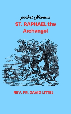 St. Raphael the Archangel": Pocket Novena            Book Cover