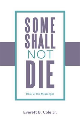 Some Shall Not Die: Book 2: The Messenger 1669876519 Book Cover
