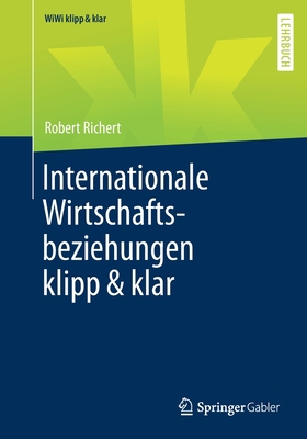 Internationale Wirtschaftsbeziehungen Klipp & Klar [German] 3658347678 Book Cover