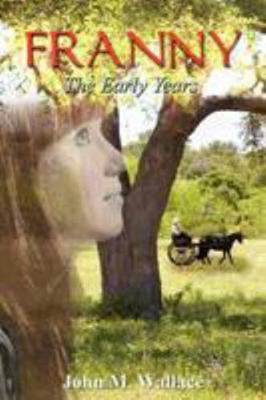 Franny - The Early Years 0557040655 Book Cover
