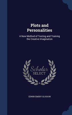 Plots and Personalities: A New Method of Testin... 1296887383 Book Cover