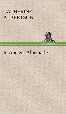 In Ancient Albemarle 3849196011 Book Cover