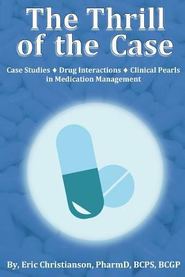 The Thrill of the Case: Case Studies, Drug Inte... 1721218890 Book Cover