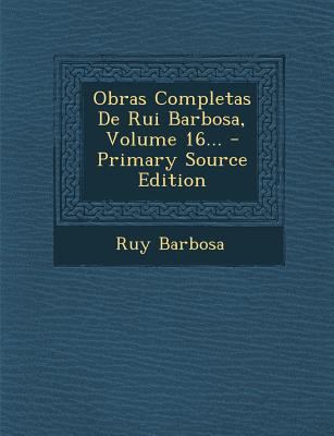 Obras Completas de Rui Barbosa, Volume 16... [Portuguese] 1293620890 Book Cover
