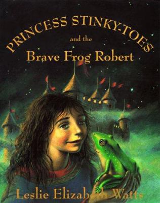 Princess Stinky-Toes and the Brave Frog Robert 0002243989 Book Cover