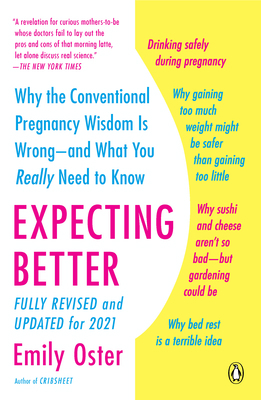 Expecting Better: Why the Conventional Pregnanc... 0143125702 Book Cover