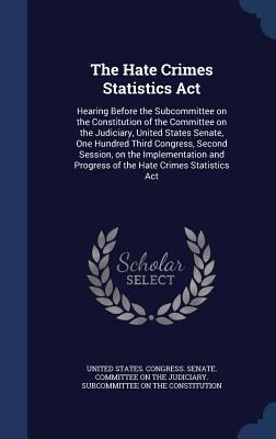 The Hate Crimes Statistics Act: Hearing Before ... 1340070235 Book Cover