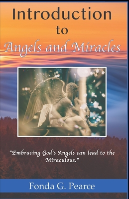 Introduction to Angels and Miracles            Book Cover