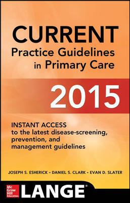 CURRENT Practice Guidelines in Primary Care 2015 0071838899 Book Cover