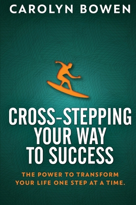 Cross-Stepping Your Way To Success: The Power t... [Large Print] 4867472085 Book Cover