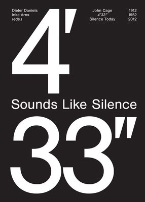 John Cage: 4'33''- Sounds Like Silence: Silence... 3940064416 Book Cover