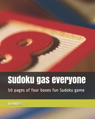 Sudoku gas everyone: 50 pages of four boxes fun... 1701053934 Book Cover