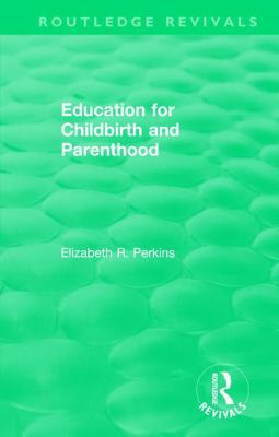 Education for Childbirth and Parenthood 0815398840 Book Cover