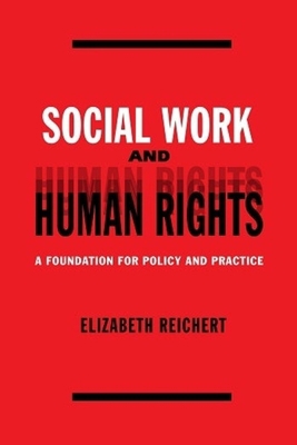 Social Work and Human Rights: A Foundation for ... 0231123094 Book Cover