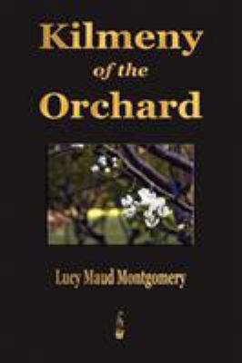 Kilmeny of the Orchard 1603862781 Book Cover