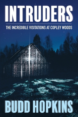 Intruders: The Incredible Visitations at Copley... 1786771535 Book Cover