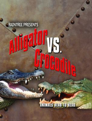 Alligator vs. Crocodile 1410923959 Book Cover