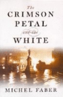 Crimson Petal & the White 1841953245 Book Cover