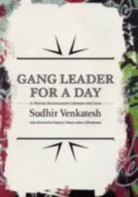 Gang Leader for a Day: A Rogue Sociologist Take... 0713999934 Book Cover