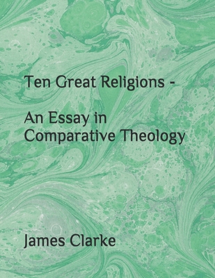 Ten Great Religions - An Essay in Comparative T... 167946342X Book Cover