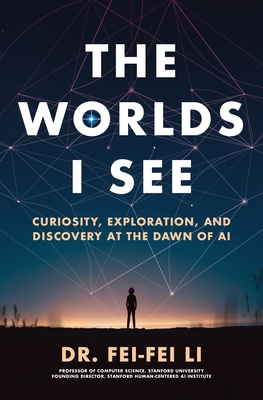 The Worlds I See: Curiosity, Exploration, and D... 1250897939 Book Cover