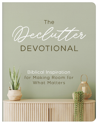 The Declutter Devotional: Biblical Inspiration ... B0D6P8HDPL Book Cover