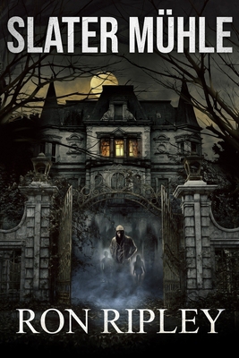 Slater Mühle: Übernatürlicher Horror mit grusel... [German] B08FP7SMDG Book Cover