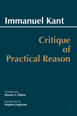 Critique of Practical Reason (Hackett Classics) 0872206173 Book Cover