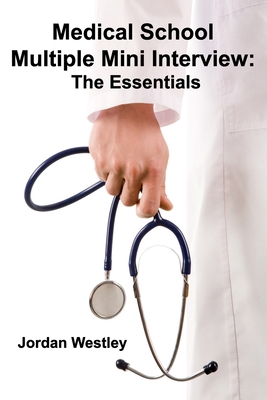 Medical School Multiple Mini Interview: The Ess... 1777001544 Book Cover