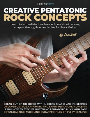 Creative Pentatonic Rock Concepts: Learn Interm... B0CMN526CR Book Cover